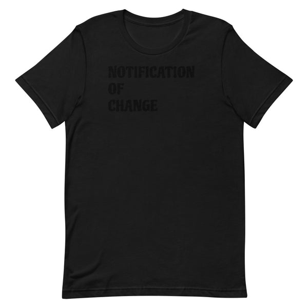 Atmospheric Threads Notification of Change T-Shirt